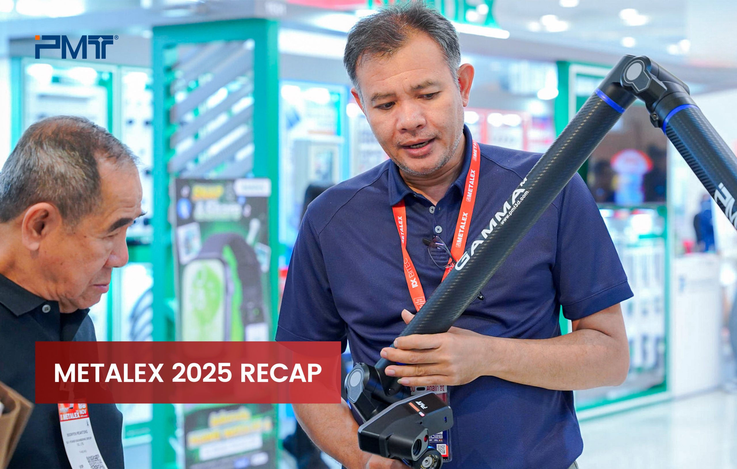 METALEX 2025 RECAP | PMT Measuring Arm Solutions Shine in Southeast Asia